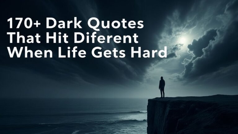 170+ Dark Quotes That Hit Different When Life Gets Hard