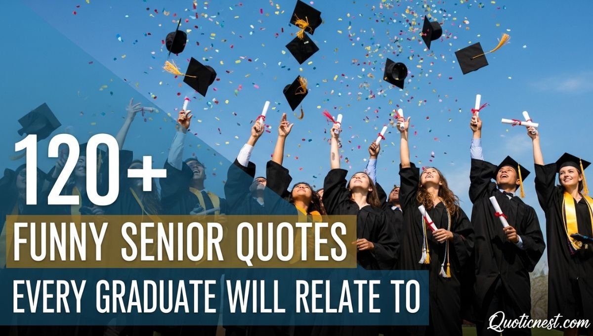 Funny Senior Quotes