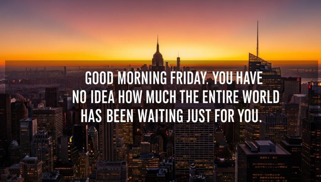 Good Morning Friday Quotes