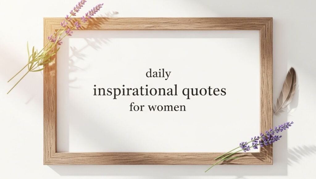 daily inspirational quotes for women 