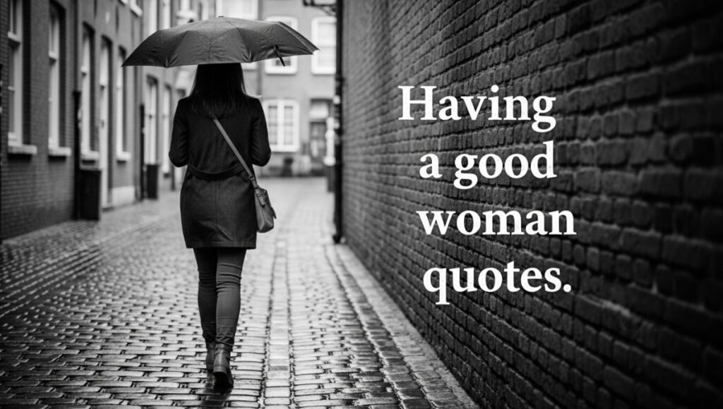 having a good woman quotes